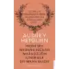 Audrey Hepburn - Hiçbir Şey İmkansız Değildir İmkansızlığın İçinde Bile İmkan Vardır