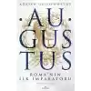 Augustus - Romanın İlk İmparatoru