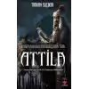 Avrupanın Kaderini Değiştiren Türk - Attila