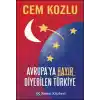 Avrupaya Hayır Diyebilen Türkiye
