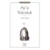 Ay’a Yolculuk - 1001 Çiçek Çocuk Klasikleri