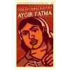 Aygır Fatma - Türk Edebiyatı Klasikleri