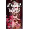 Aynalarda Yaşamak
