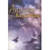 Ayrıldıkça Kavuşanlar