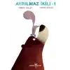 Ayrılmaz İkili - 1