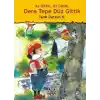 Az Gittik, Uz Gittik, Dere Tepe Düz Gittik