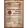 Baba Bize Neden Dönme Diyorlar?