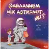 Babaannem Bir Astronot mu?