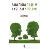 Babacığım Nasılsın? - Canım Oğlum