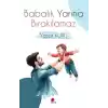 Babalık Yarına Bırakılamaz