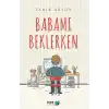 Babamı Beklerken