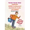 Babanın Süper Kahraman Olduğunu Nasıl Anlarsın? Pembe Yanak Ailesi