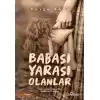 Babası Yarası Olanlar