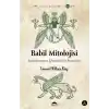 Babil Mitolojisi - Mezopotamya Efsaneleri ve İnanışları - Mitolojik Kitaplar Dizisi 2