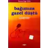 Bağımıza Gazel Düştü Müziğe Dair