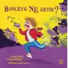 Bahçeye Ne Ektik?