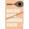Baktığın Benim Gördüğün Sensin