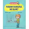 Bal Gibi Felsefe - Param Olmazsa Ne Olur