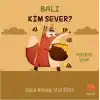 Balı Kim Sever?