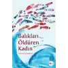 Balıkları Öldüren Kadın