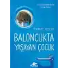 Baloncukta Yaşayan Çocuk - Bazı Süper Kahramanların Pelerini Yoktur