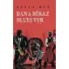Bana Biraz Blues Ver