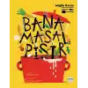 Bana Masal Pişir