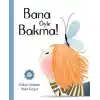 Bana Öyle Bakma