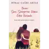 Bana Seni Seviyorum Deme Evlen Benimle