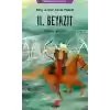 Barış ve İmarı Seven Padişah 2. Beyazıt