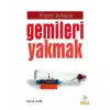 Başarı Yolunda Gemileri Yakmak