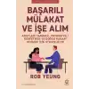 Başarılı Mu¨lakat ve İşe Alım - Adayları Tanımak, Potansiyeli Keşfetmek ve Doğru Kararı Vermek İçin