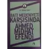 Batı Medeniyeti Karşısında Ahmed Midhat Efendi