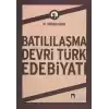 Batılılaşma Devri Türk Edebiyatı