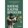 Bayrak, Kalpak, Revolver
