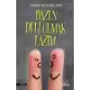 Bazen Deli Olmak Lazım