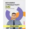 Becomıng A Productıvıty Guru 