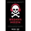 Bedava Müzik: Bir Mucit, Bir Patron ve Bir Hırsız Müzik Endüstrisini Nasıl Altüst Etti?