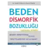 Beden Dismorfik Bozukluğu Çalışma Kitabı - Bilişsel ve Davranışçı Terapiler Serisi 25