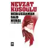 Bediüzzaman Said Nursi Hayatı - Yolu - Eseri