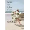 Belki Yaz Erken Gelir
