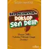 Ben Akıllanmam Doktor Sen Delir
