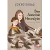 Ben Annemin Hecesiyim