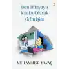 Ben Dünyaya Kanka Olarak Gelmişim