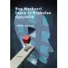 Ben Merkezci İnsan ve Kaybolan Gerçeklik