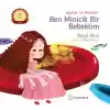 Ben Minicik Bir Bebektim - Sayılar ve Renkler