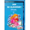 Ben Ne Olacağım?