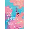 Ben Ölmeden Önce