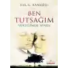 Ben Tutsağım  Yüreğinde Senin
