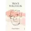 ‘Ben’e Yolculuk